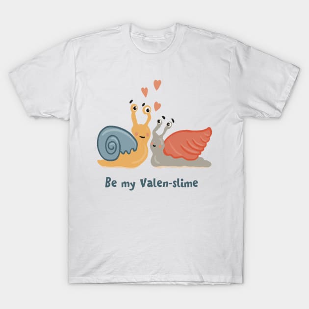 Be my Valenslime Funny Valentine Snails T-Shirt by NattyDesigns